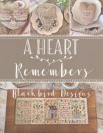 Blackbird Designs- A heart remembers
