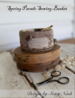 Stacy Nash Primitives - Spring parade sewing basket