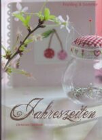 Jahreszeiten Früling & sommer - Christiane Dahlbeck